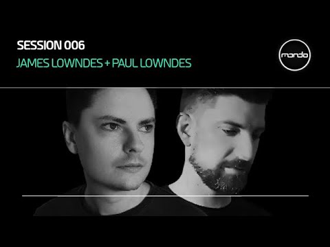 Mondo Sessions 006: with Darren Tate and James Lowndes + Paul Lowndes