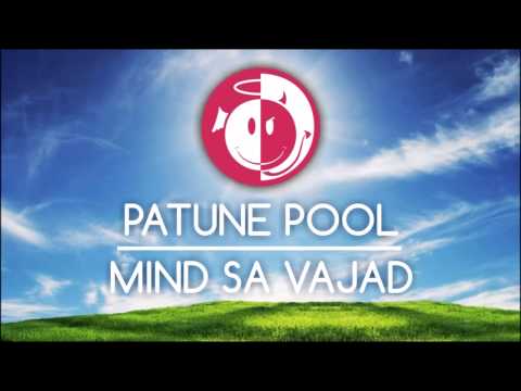Patune Pool - Mind sa vajad