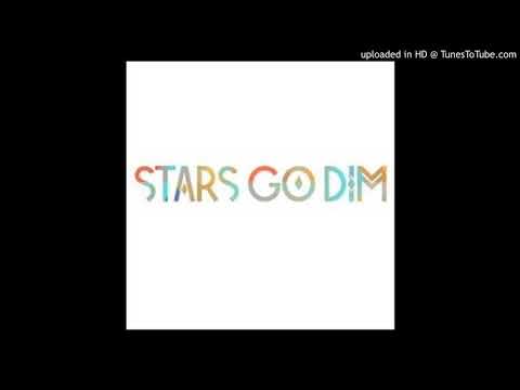 Stars Go Dim - Walking Like Giants