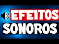 Efeitos Sonoros Para Vídeos GRATUITO