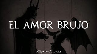 Mägo de Oz - El Amor Brujo - Letra
