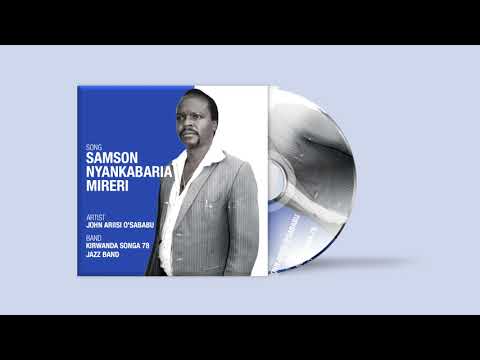 SAMSON NYANKABARIA - JOHN ARIISI O'SABABU (KIRWANDA SONGA 78 JAZZ)