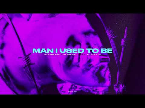 BassBears, Drerrera feat. B Martin - Man I Used To Be (Official Canvas Video)