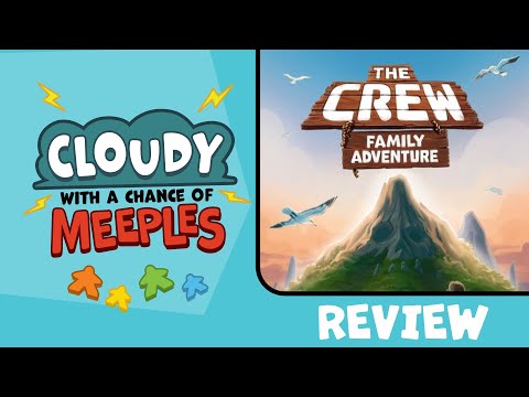 The Crew: Family Adventure Review - Cloudy with a Chance of Meeples
