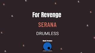 Download lagu For Revenge-Serana (Drumless) mp3 Download lagu For Revenge-Serana (Drumless) mp3