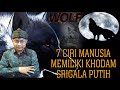 CIRI CIRI ORANG MEMILIKI KHODAM SRIGALA PUTIH