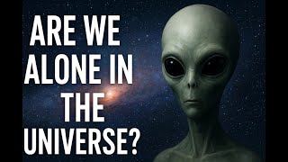 Are We Alone in the Universe? | Alien Life Documentary