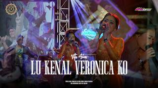 Download lagu LU KENAL VERONICA KO - VITA ALVIA|| NEW SRIKATON X ADINDA AUDIO || STT PURWA DHARMA mp3