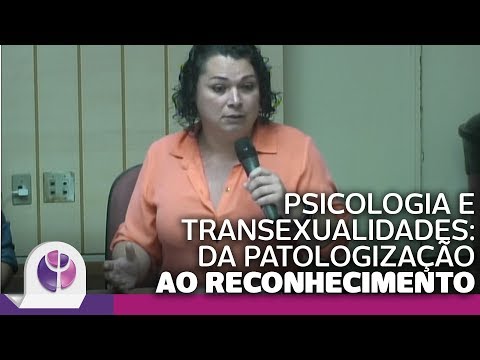 Psicologia e transexualidades: da patologização ao reconhecimento