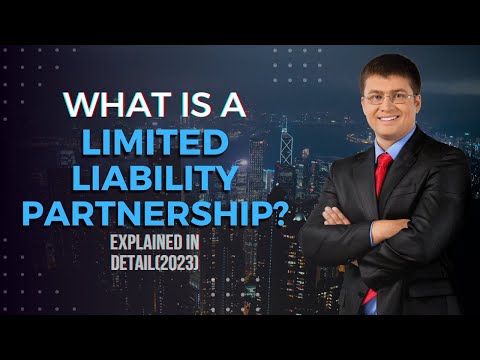 What is a Limited Liability Partnership? Pros & Cons of LLP? Explained in Detail(2023)