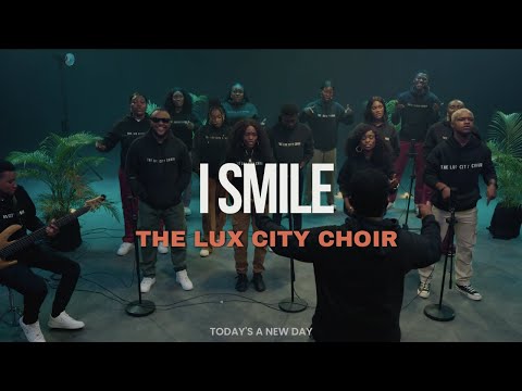 The Lux City Choir – I Smile | Kirk Franklin (Cover) - Official Video