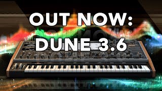 Video thumbnail for DUNE 3.6 Update New Features by SynapseAudio