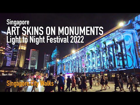 Art Skins on Monuments - Light to Night Festival [4K] - Singapore Art Week 2022