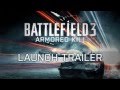 Battlefield 3: Armored Kill - Трейлер запуска 