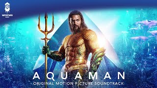 He Commands The Sea - Aquaman Soundtrack - Rupert Gregson-Williams [Official Video]
