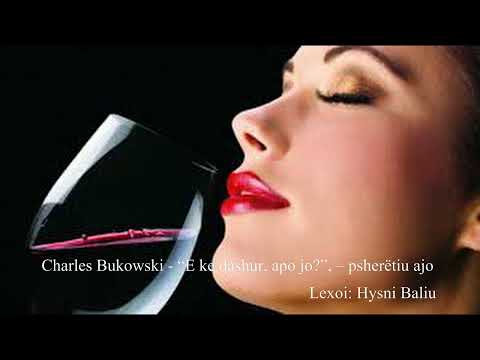 Charles Bukowski “E ke dashur, apo jo?”, – psherëtiu ajo                                 Radio Lyra
