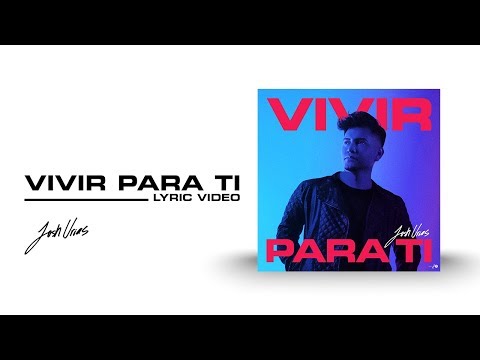 Josh Urias "Vivir Para Ti" | VIDEO LYRIC Oficial