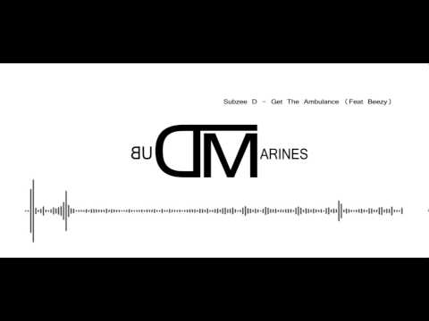 Subzee D - Get the Ambulance (feat. Beezy)