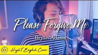 Please Forgive Me - Bryan Adams (Cover by HighT)