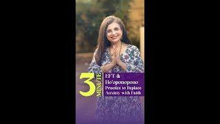 3 Minute EFT - Hooponopono Routine to Replace Anxiety With Faith --Ellaeenah JadeFire