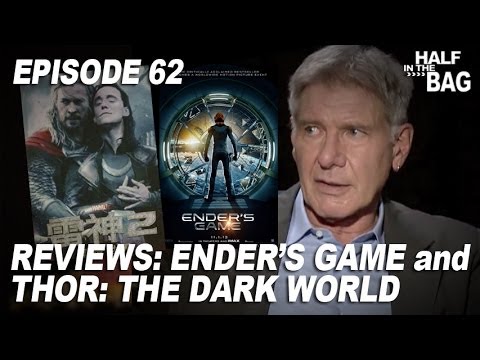 Half in the Bag Episode 62: Ender's Game and Thor: The Dark World