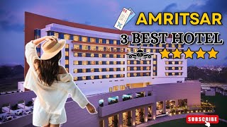 3 Best Hotels in Amritsar | Amritsar Best Hotels | Amritsar