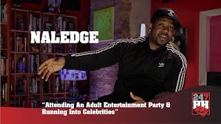 Naledge - Attending An Adult Entertainment Party & Running Into Celebrities (247HH Exclusive)