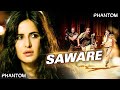 Saware 8D Song Phantom Saif Ali Khan Katrina Kaif Arijit Singh Pritam