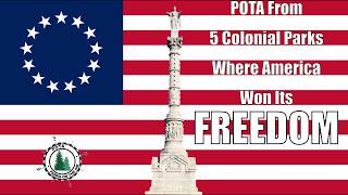 POTA From 5 Colonial Parks Where American Won Its Freedom