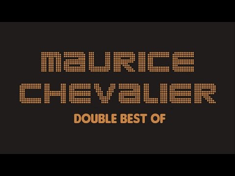 Maurice Chevalier - Double Best Of (Full Album / Album complet)