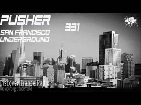 Pusher - San Francisco Underground 331 Uplifting Trance 2015