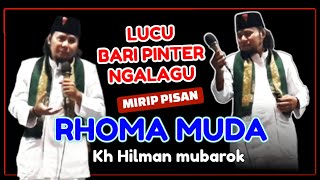 Download lagu Rhoma muda terbaru 2023, Kh Hilman mubarok di Ciranca, malausma, Majalengka, Part 1 mp3