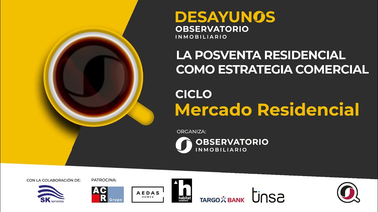 DESAYUNOS OBSERVATORIO INMOBILIARIO - Posventa residencial: Los promotores opinan