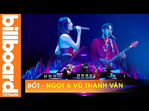 "ĐỐT" - NGỌT & VŨ THANH VÂN - TẠI VIRTUAL COUNTDOWN LIGHTS 2022