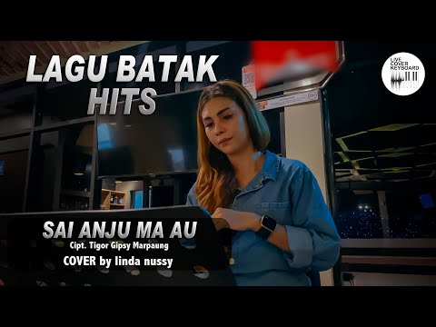 Linda Nussy - SAI ANJU MA AU @Lagu Batak (LIVECOVERKEYBOARD) 🎹🎙