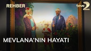 Rehber: Mevlana’nın Hayatı