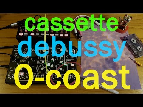 Cassette, Debussy, MakeNoise 0-Coast