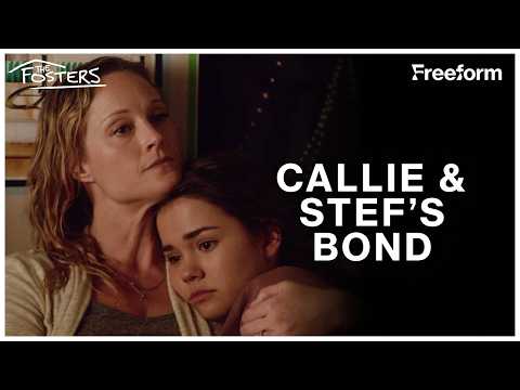 Callie and Stef's Heartfelt Bond | The Fosters | Freeform