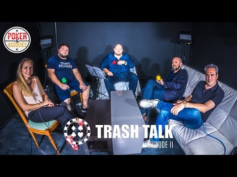 TRASH TALK, l'émission Poker qui fait débat  - Episode 2