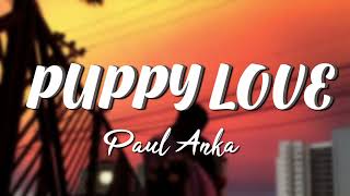 Paul Anka - PUPPY LOVE (Lyrics)
