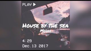 Moddi - House By The Sea (Lyric Video)