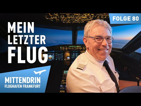 Mein letzter Flug | Mittendrin - Flughafen Frankfurt 80