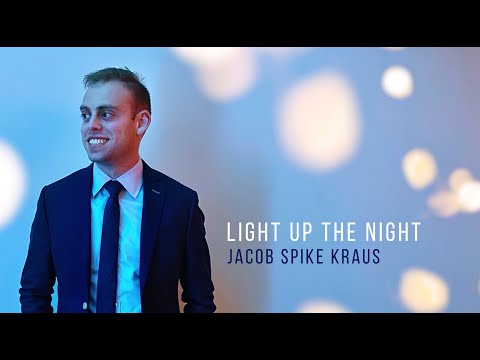 'Light up the Night' by Jacob Spike Kraus