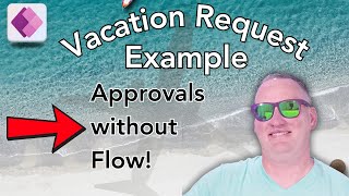 Power Apps Vacation Request and Approval withOUT Flow