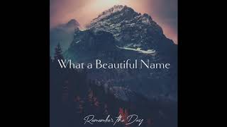 What A Beautiful Name - Hillsong Worship | Cover What A Beautiful Name - Hillsong Worship | Cover