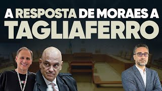 🚨 Moraes responde acusações de Tagliaferro: ministro convenceu?