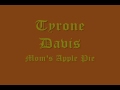 Tyrone Davis- Mom's Apple Pie