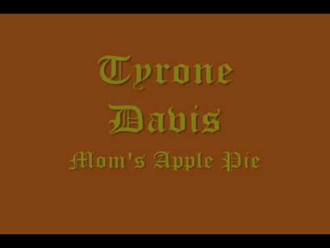 Tyrone Davis- Mom's Apple Pie