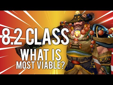 Which Classes Are SAFE For Patch 8.2? - WoW: Battle For Azeroth 8.2