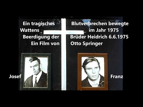 Ein tragisches Blutverbrechen bewegte Wattens im Jahr 1975